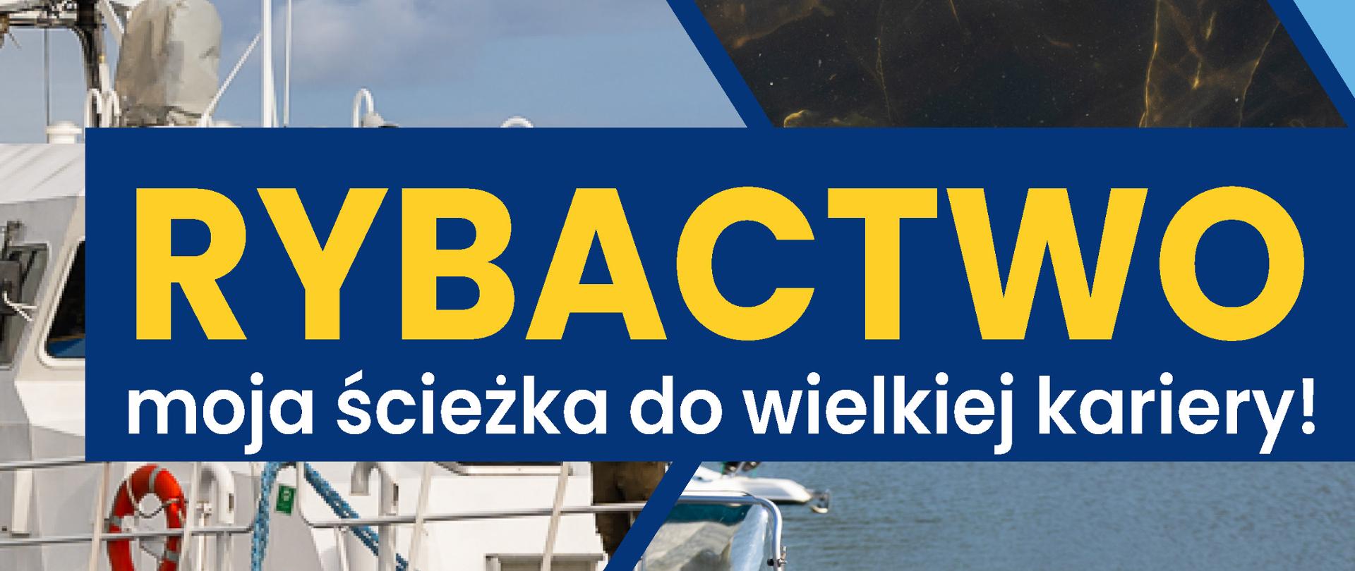 Rybactwo - moja ścieżka wielkiej kariery