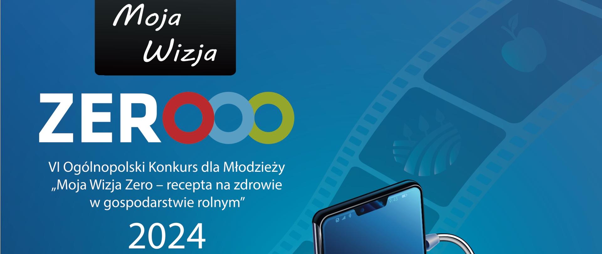VI Ogólnopolski Konkurs dla Młodzieży „Moja Wizja Zero – recepta na zdrowie w gospodarstwie rolnym”