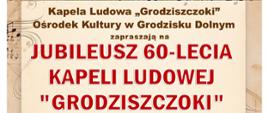 beżowe tło czerwone litery jubileusz 60 - lecia kapeli ludowej grodziszcozki 