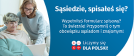 Sąsiedzie czy już się spisałeś?