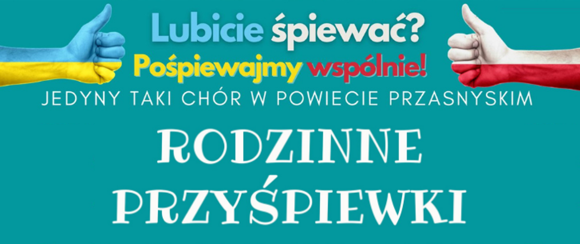 Grafika promująca Polsko-Ukraińskie spotkania integracyjne chóru Rodzinne Przyśpiewki w powiecie przasnyskim. 