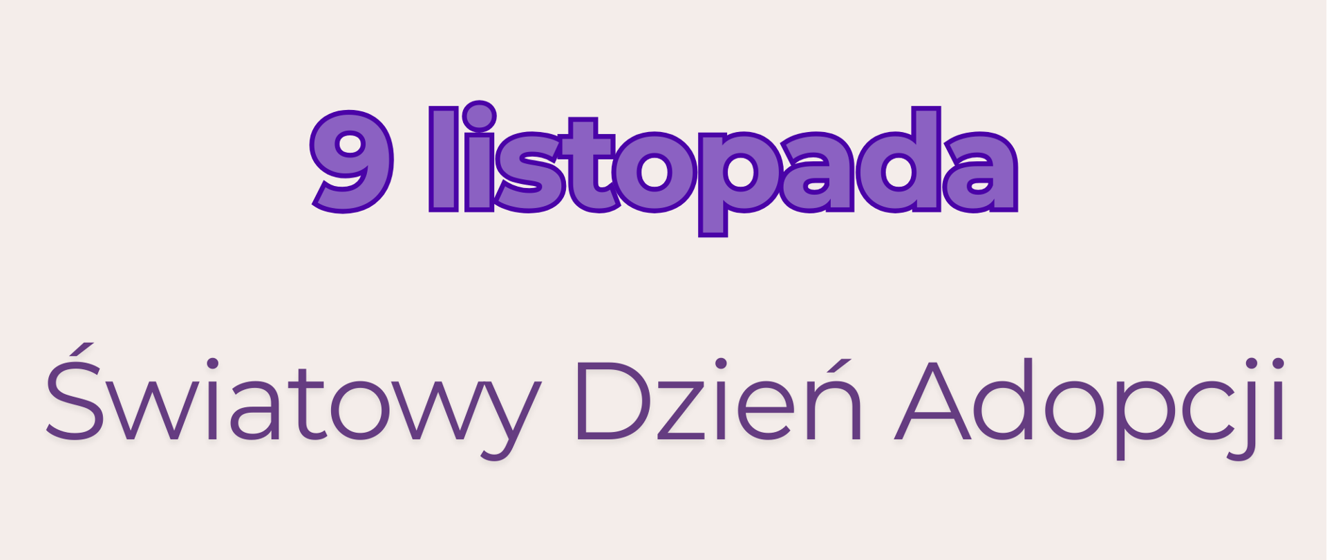 9 listopada Światowy Dzień Adopcji

