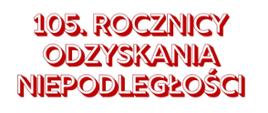 105. Rocznicy Odzyskania Niepodległości