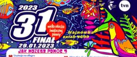 31 Finał - plakat informujący o wydarzeniach w Białowieży, ponadto loga sponsorów Finału w Powiecie Hajnowskim. 