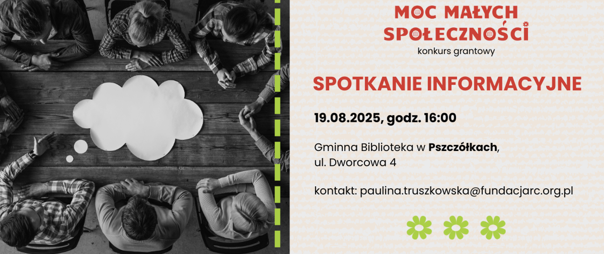 konkurs grantowy moc małych społeczności spotkanie informacyjne 19.08.2025 r. o godz. 16:00 w Gminnej Bibliotece w Pszczółkach ul. Dworcowa 4