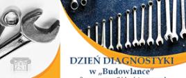 Plakat informujący o dniu diagnostyki samochodowych w pruszkowskiej "Budowlance". Wydarzenie skierowane do pasjonatów motoryzacji i kandydatów do klasy I Liceum na kierunek Technik Pojazdów Samochodowych. 