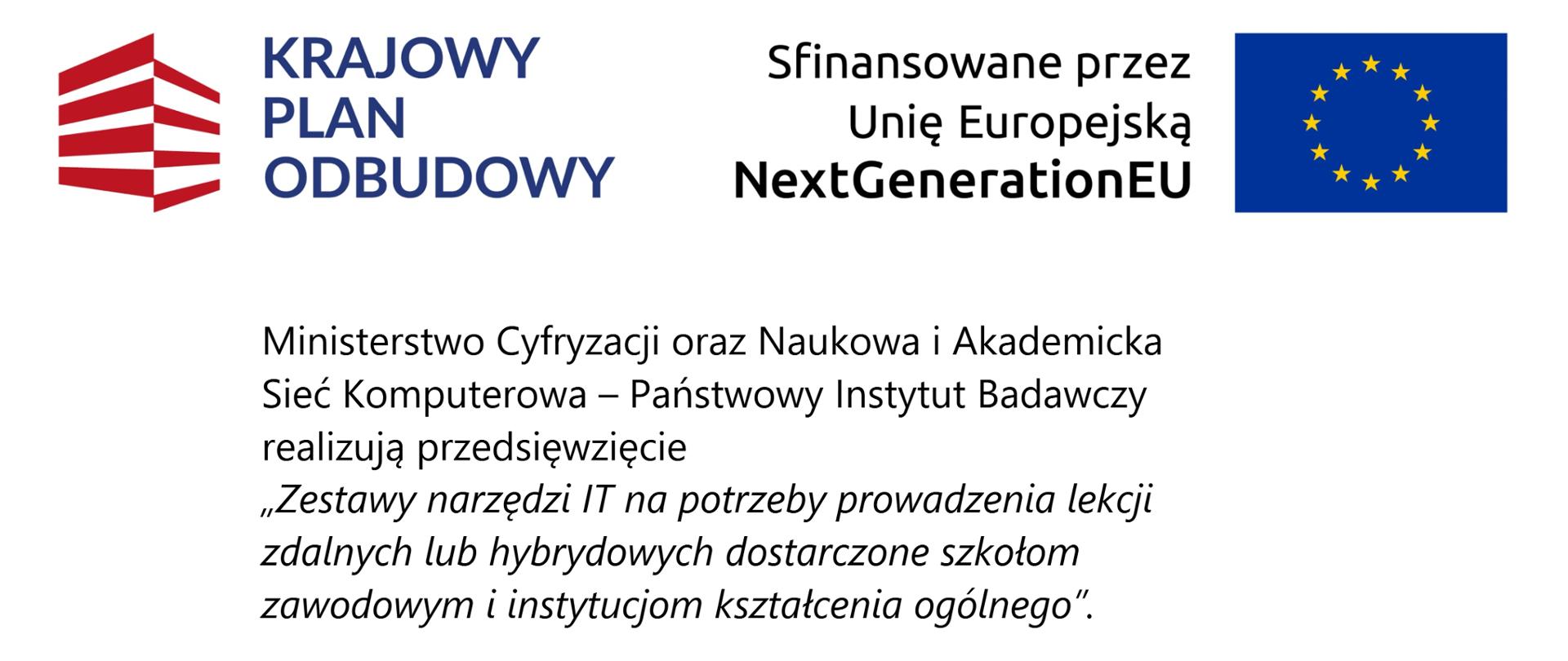 Krajowy Plan Odbudowy finansowany z NextGenerationEU. Ministerstwo Cyfryzacji realizuje projekt dotyczący narzędzi IT do prowadzenia lekcji zdalnych i hybrydowych. Dofinansowanie z UE: 99 408 735,28 PLN.