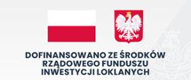 Plakat z treścią "Dofinansowano ze środków rządowego funduszu inwestycji lokalnych"