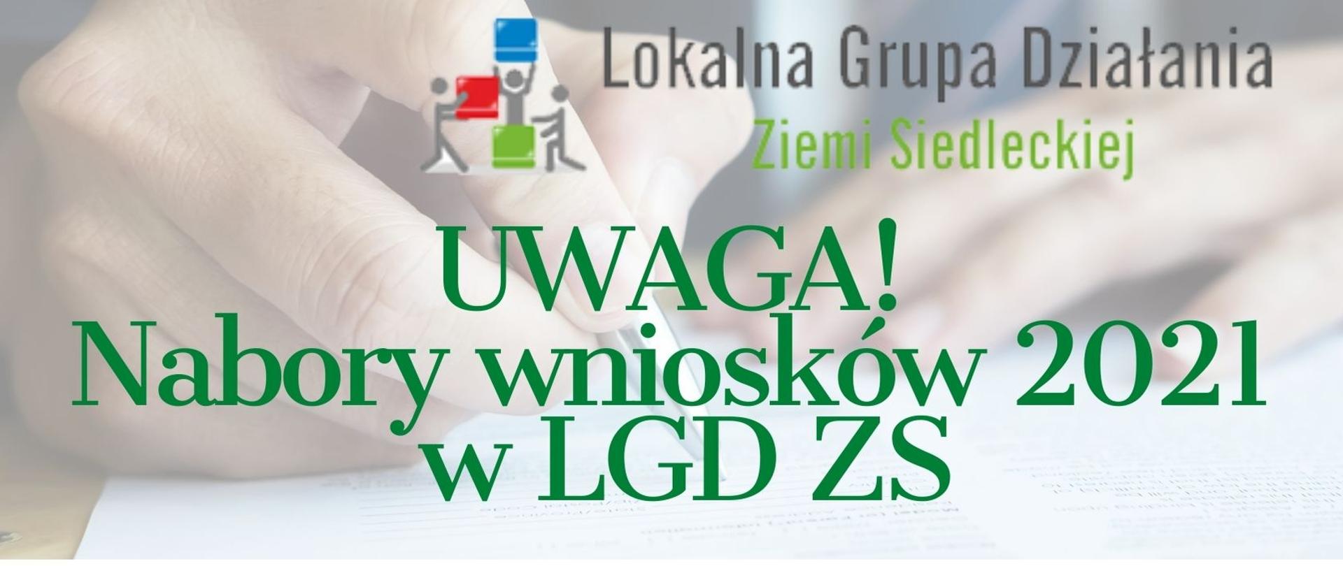 Lokalna Grupa Działania Ziemi Siedleckiej. Uwaga! Nabory wniosków 2021 w LGD ZS.