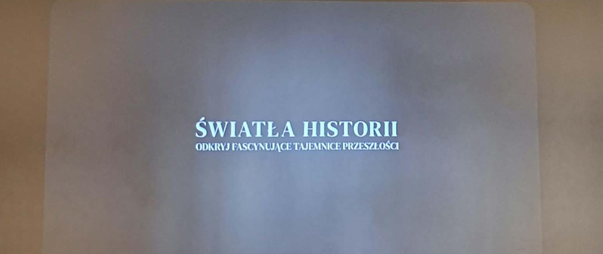 Światła historii Multimedialne Spotkania z historią