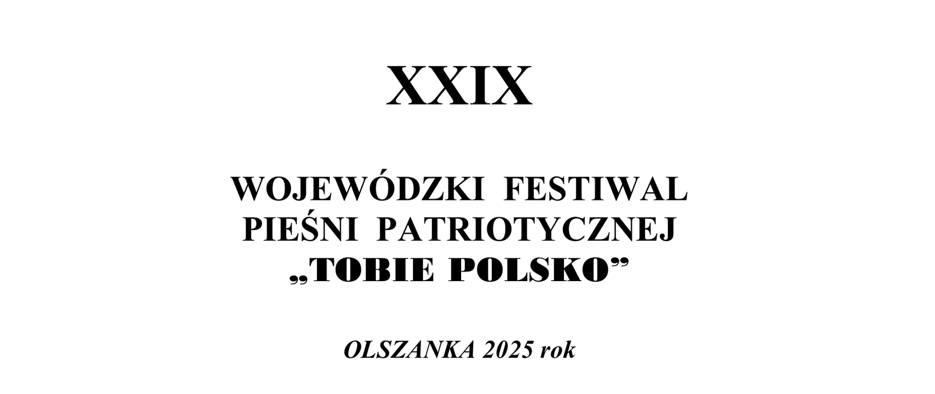 Baner promujący XXIX Wojewódzki Festiwal Pieśni Patriotycznej „TOBIE POLSKO”