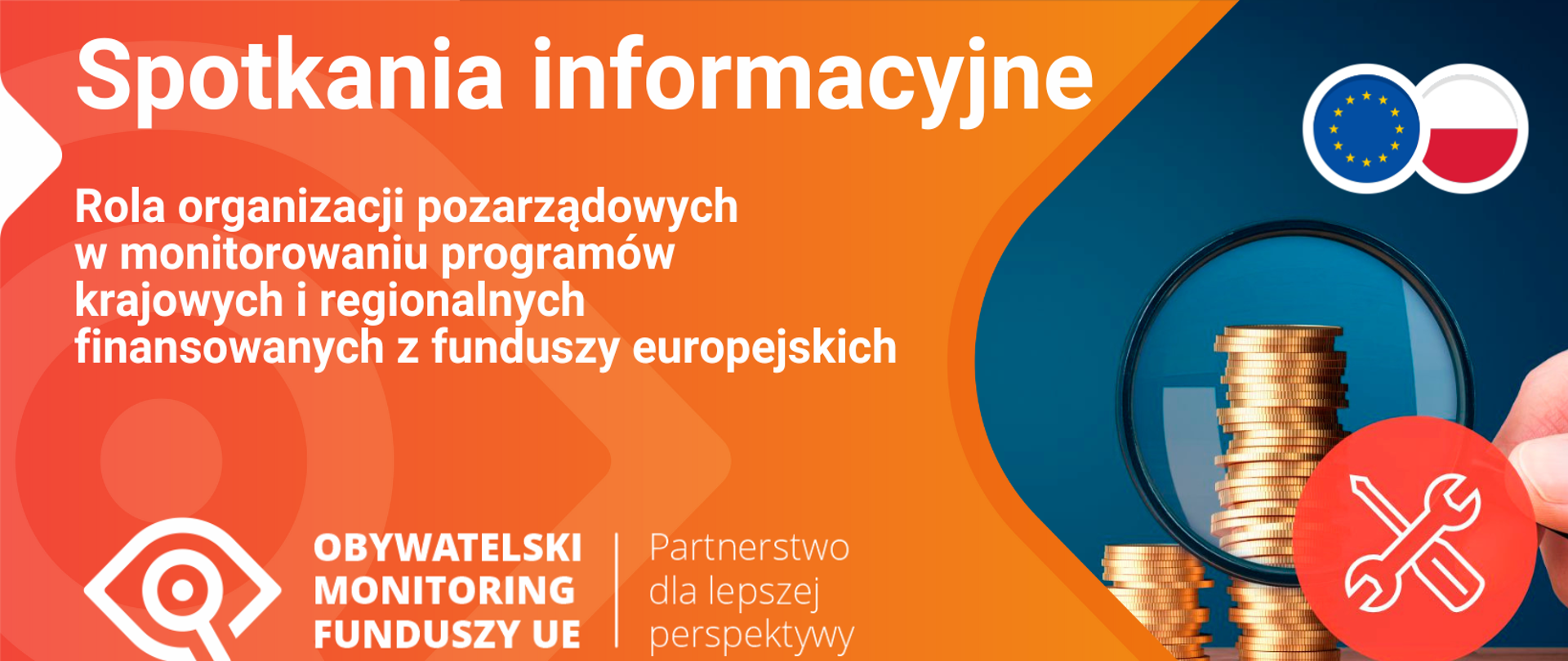 Rola organizacji pozarządowych w monitorowaniu programów krajowych i regionalnych finansowanych z funduszy europejskich - plakat w kolorze pomarańczowym 