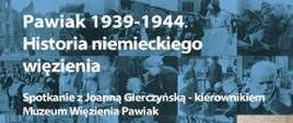 Pawiak 1939-1944. Historia niemieckiego więzienia – spotkanie z Joanną Gierczyńską - plakat