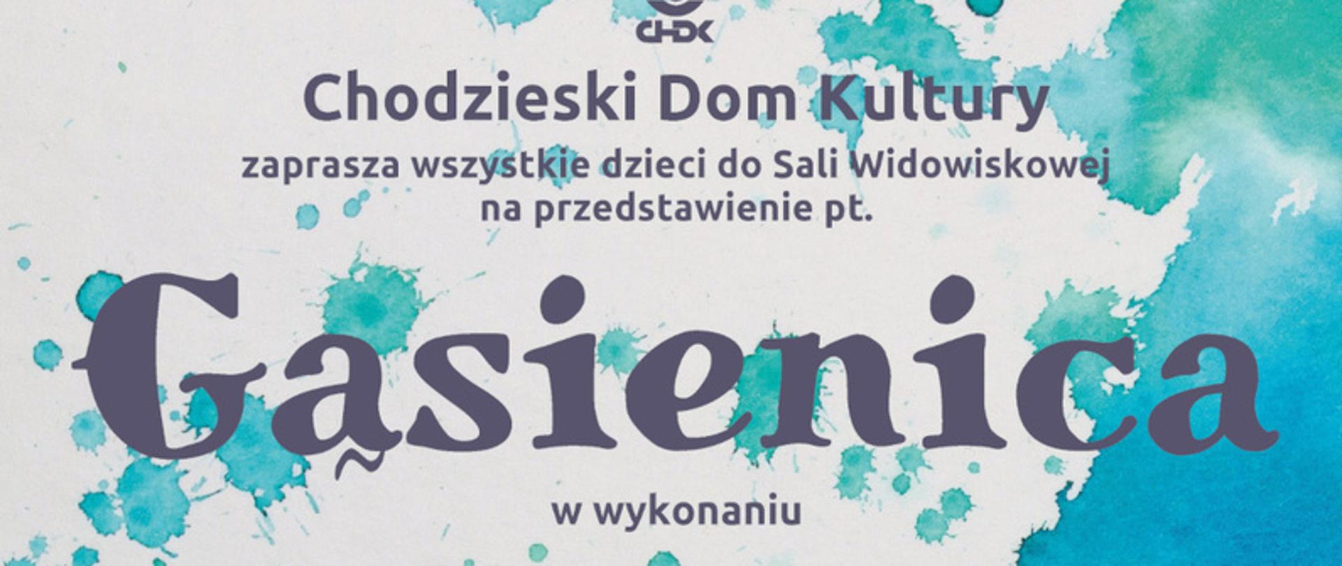 Plakat przedstawienia dla dzieci pt. "Gąsienica" 