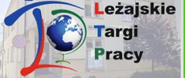 Plakat przedstawia informacje o leżajskich targach pracy, na dole loga sponsorów