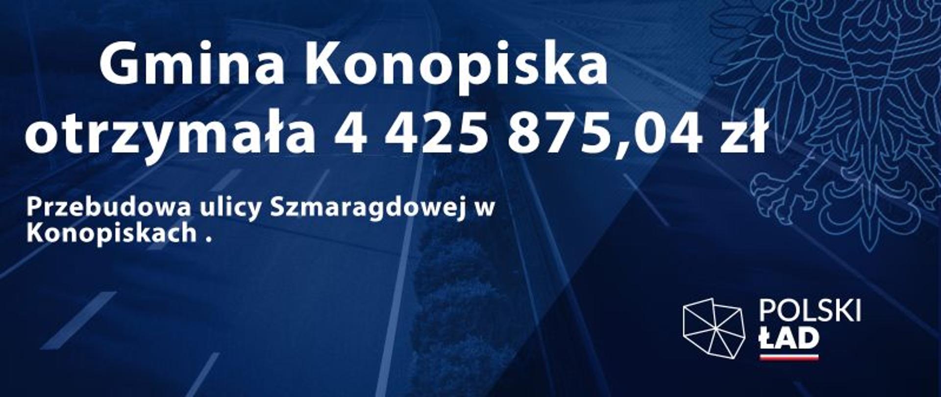 Dofinansowanie na przebudowę ulicy Szmaragdowej w Konopiskach - plakat