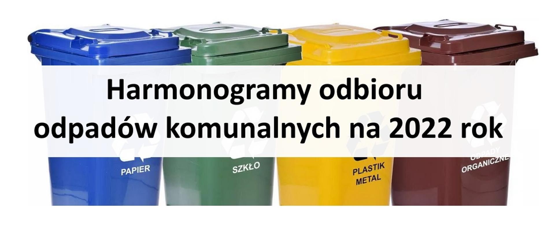 Harmonogram odbioru odpadów komunalnych na 2022 rok