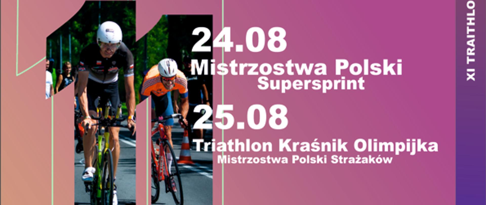 Plakat zawodów. W górnej części przedstawia czarno-białe zdjęcie biegnącego na trasie zawodnika. Poniżej znajdują się dwa zdjęcia rowerzystów oraz następującą treść: 24.08 Mistrzostwa Polski Supersprint, 25.08 Triathlon Kraśnik Olimpijka, Mistrzostwa Polski Strażaków