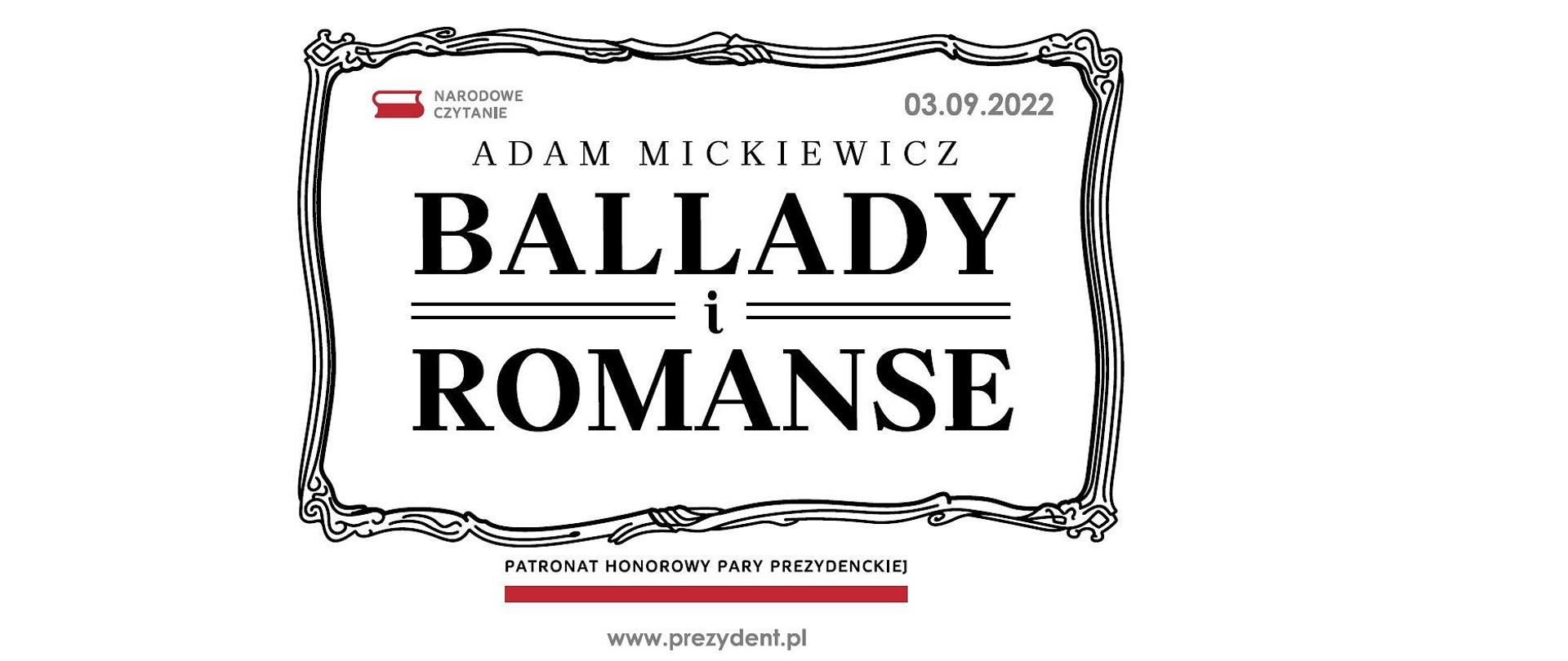 Adam Mickiewicz: Ballady i romanse. Patronat honorowy Pary Prezydenckiej