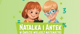 Projekt „Natalka i Antek w Świecie Wielkiej Matematyki”