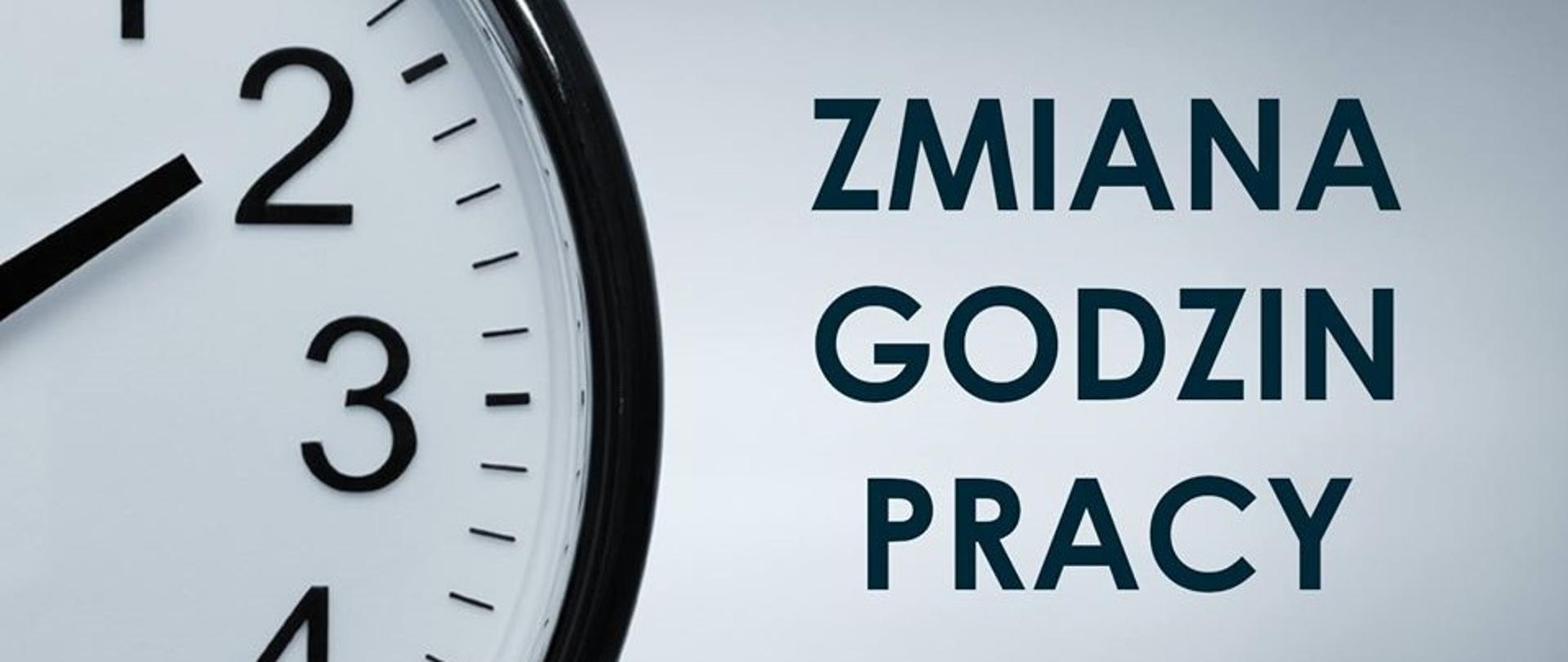 Zdjęcie przedstawia część zegara z podpisem "zmiana godzin pracy"