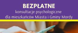 Plakat promujący bezpłatne konsultacje psychologiczne dla mieszkańców Miasta i Gminy Mordy