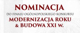 Nominacja do Finału Ogólnopolskiego Konkursu Otwartego „Modernizacja Roku & Budowa XXI w. obiektu Budowa Gminnego Przedszkola w Wierzbicy