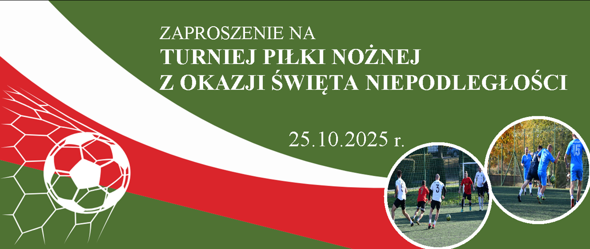 Plakat informujący o Turnieju Piłki Nożnej z okazji Święta Niepodległości