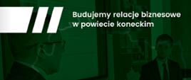 Plakat skierowany do przedsiębiorców z terenu powiatu koneckiego. Środkowa oraz górna część plakatu w kolorze ciemno zielonym. Po lewej stronie logo partnerów projektu: Agencji Rozwoju Przemysłu i Banku Gospodarstwa Krajowego. Po prawo w kolorze białym logo organizatora tj. Świętokrzyskiego Związku Przedsiębiorców i Pracodawców. W lewym, dolnym rogu data wydarzenia. W dolnej części plakatu informacja na temat miejsca oraz godzin wydarzenia, zielone napisy na białym tle.