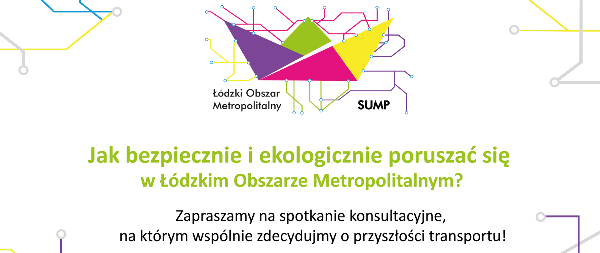 PLAN ZRÓWNOWAŻONEJ MOBILNOŚCI MIEJSKIEJ dla Łódzkiego Obszaru Metropolitalnego