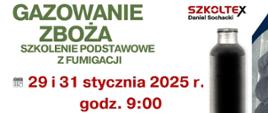Grafika promująca szkolenie z fumigacji dotyczące gazowania zboża. Szkolenie podstawowe odbędzie się 29 i 31 stycznia 2025 roku o godzinie 9:00 w Świetlicy Wiejskiej w Łukówku (Łukówek 52, 22-107 Sawin). Na grafice widoczne są informacje kontaktowe, takie jak numery telefonów, które są wymagane do zapisów. Obrazek zawiera także elementy wizualne, takie jak osoba w stroju ochronnym z aparatem fumigacyjnym, butelka chemiczna oraz logo organizatora - Szkoltex Daniel Sochacki. Podkreślono obowiązkowe zapisy telefoniczne i możliwość zapisów na inne szkolenia chemizacyjne