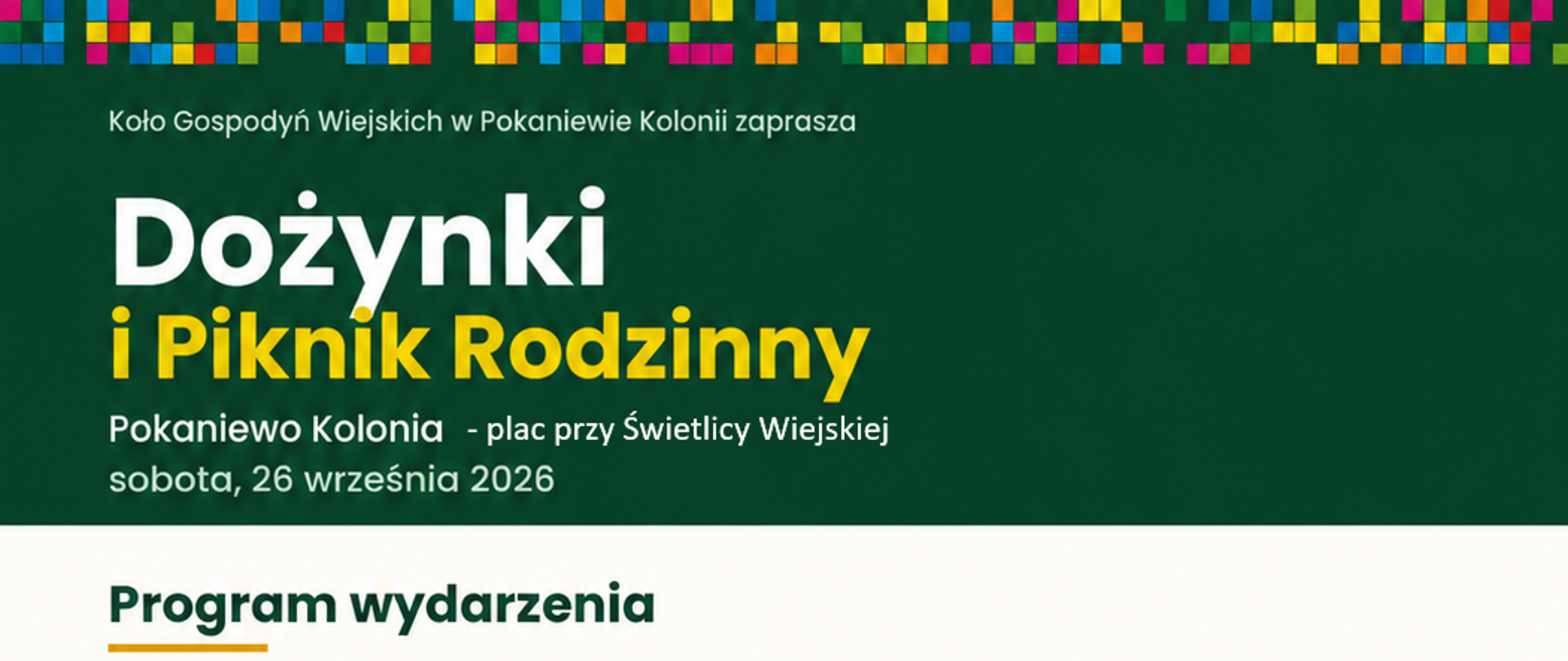 zdjęcie przedstawia plakat zapraszający na dożynki w Pokaniewie-Kolonii 