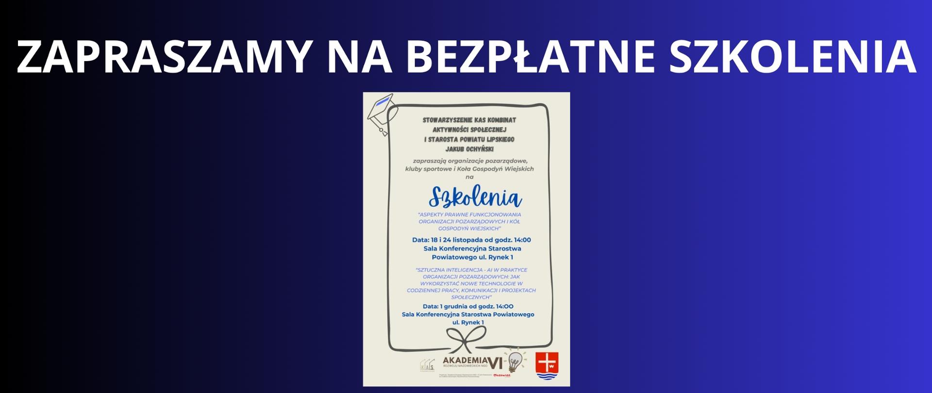 Granatowe tło z białym napisem" Zapraszamy na bezpłatne szkolenia". Pod napisem plakat dotyczący cyklu szkoleń organizowanych przez Stowarzyszenie Kas Kombinat Aktywności Społecznej oraz Starostę Lipskiego. 