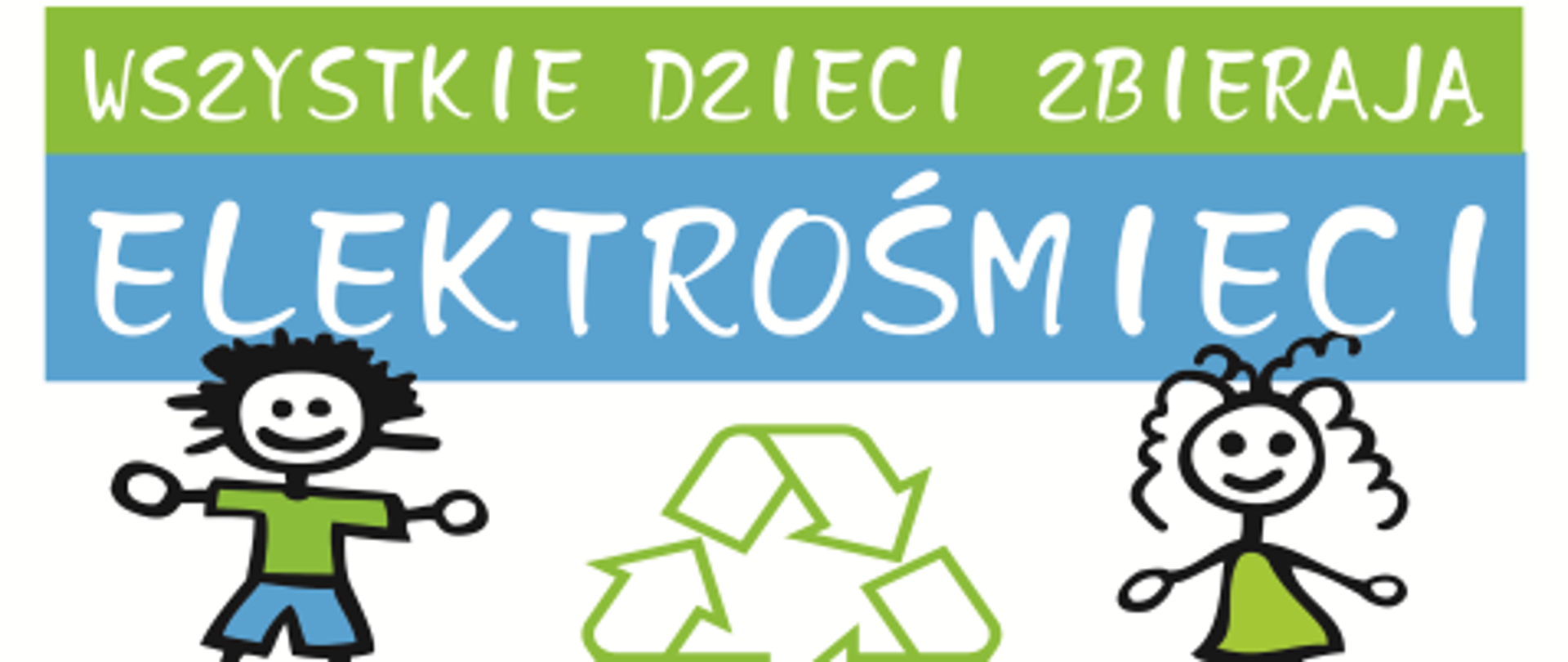 Ilustracja przedstawia postacie chłopca i dziewczynki oraz napis wszystkie dzieci zbierają elektrośmieci