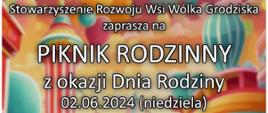 kolorowe tło białe litery stowarzyszeni wsi wólka grodziska zaprasza na na piknik rodzinny