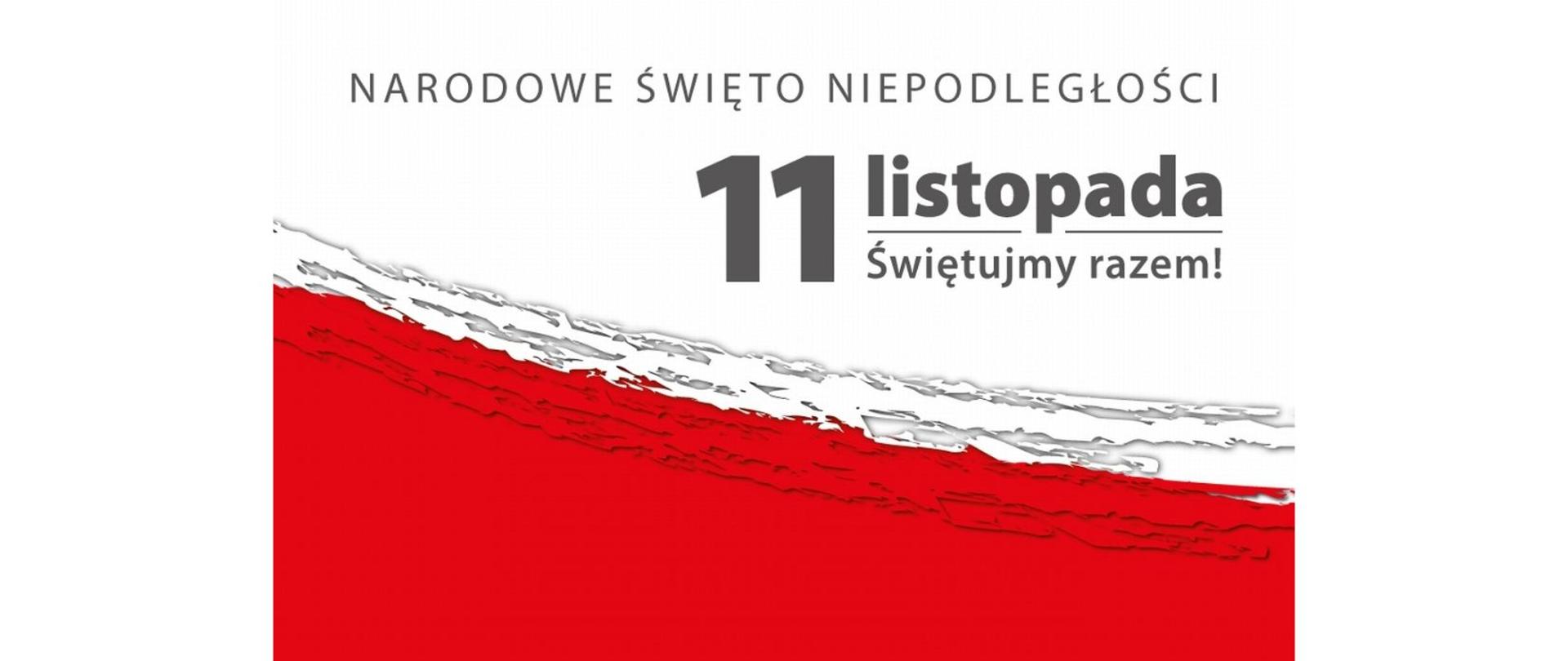 Napis Narodowe Święto Niepodległości - 11 listopada - Świętujemy razem! na biało czerwonym tle.