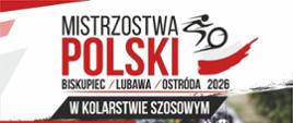 Plakat informacyjny o Mistrzostwach w Kolarstwie Szosowym, przedstawiający grupę kolarzy - data 26 - 27 czerwiec 2026 Lubawa