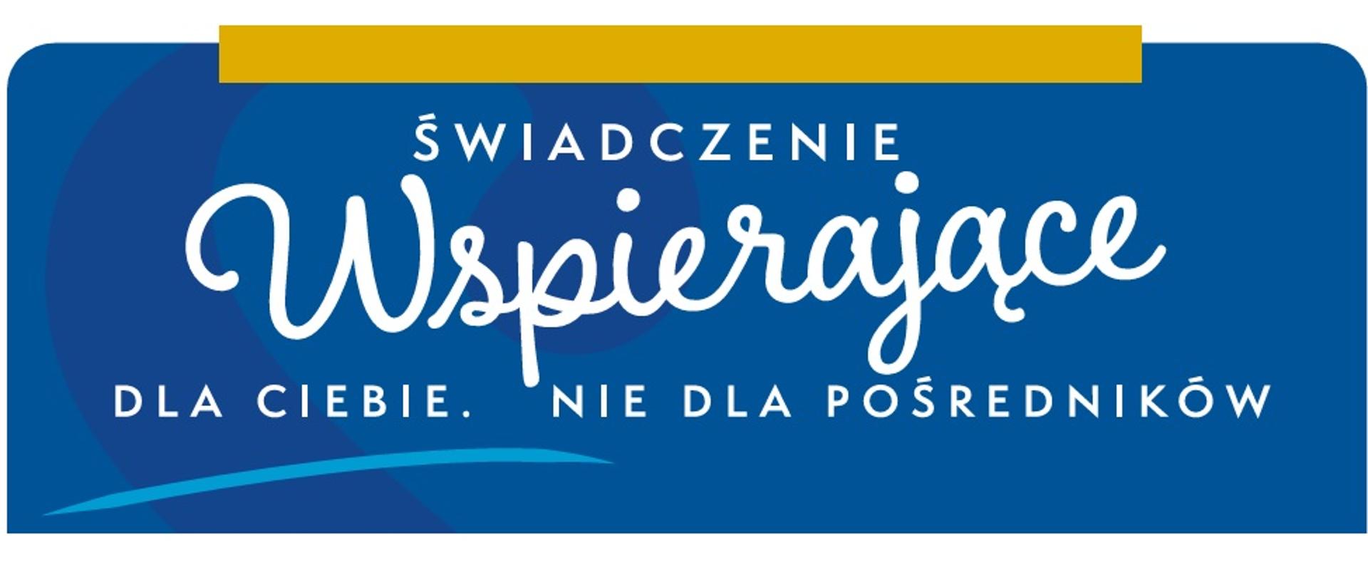Świadczenie wspierające dla Ciebie, nie dla pośredników