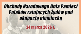Narodowy Dzień Pamięci Polaków Ratujących Żydów pod okupacją niemiecką 2026
