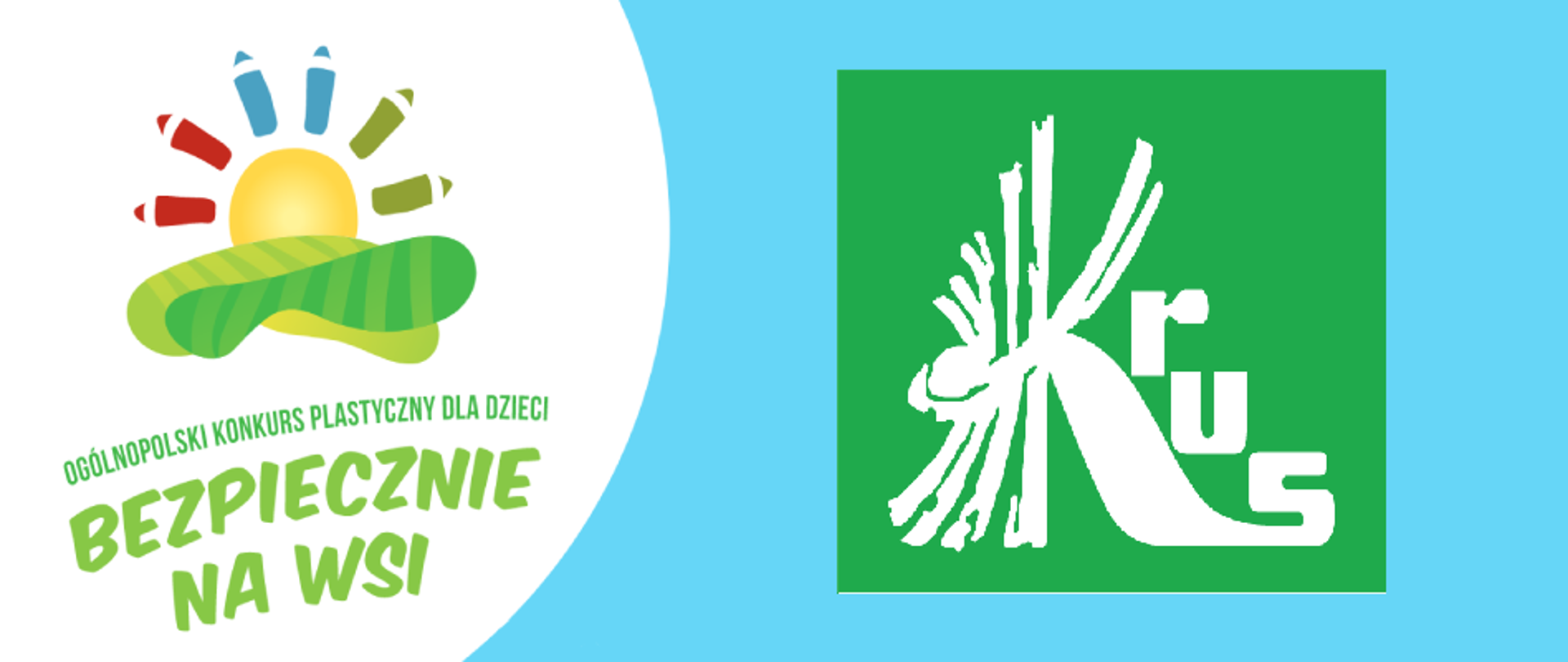 Baner promujący konkurs Kasy Rolniczego ubezpieczenia społecznego. Po lewej stronie słoneczko wychodzące znad zielonych pagórkowatych pól. Promienie słoneczka stanowią kolorowe kredki. Pod grafiką napis Ogólnopolski Konkurs Plastyczny dla Dzieci Bezpiecznie na Wsi.