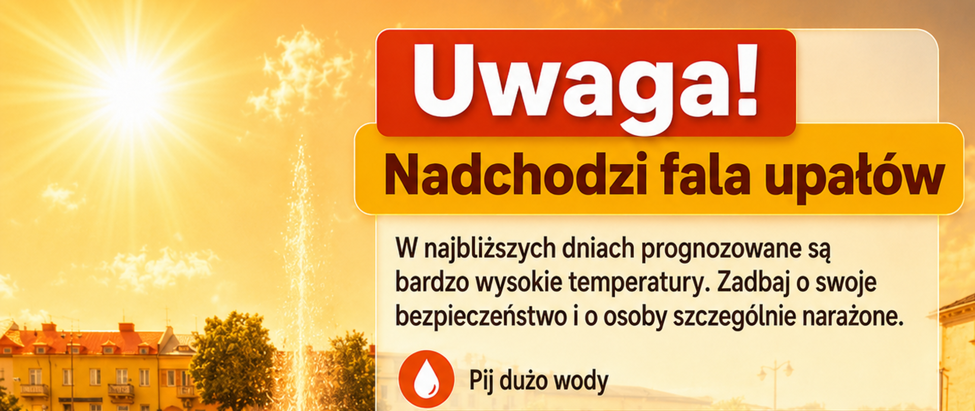 Uwaga na falę upałów – zadbajmy o bezpieczeństwo