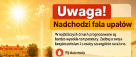 Uwaga na falę upałów – zadbajmy o bezpieczeństwo