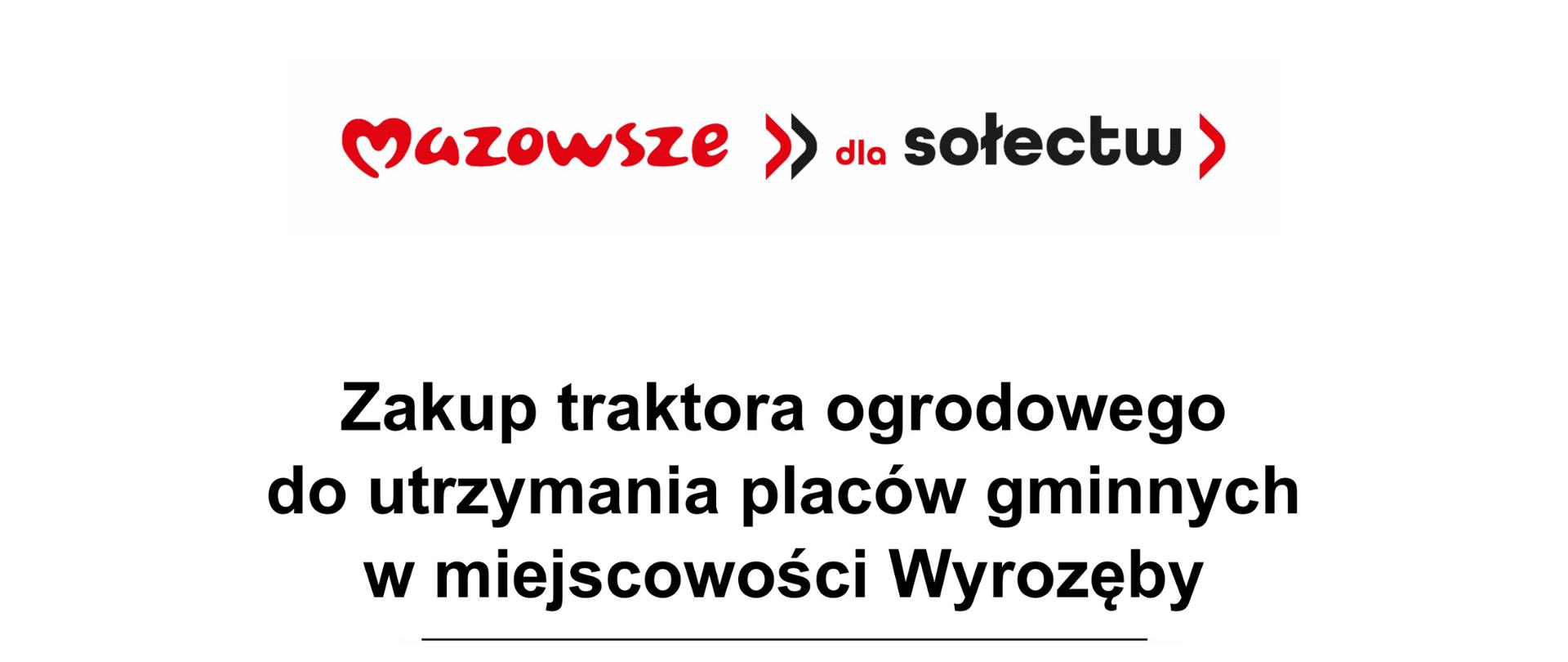 Zakup traktora ogrodowego do utrzymania placów gminnych w miejscowości Wyrozęby