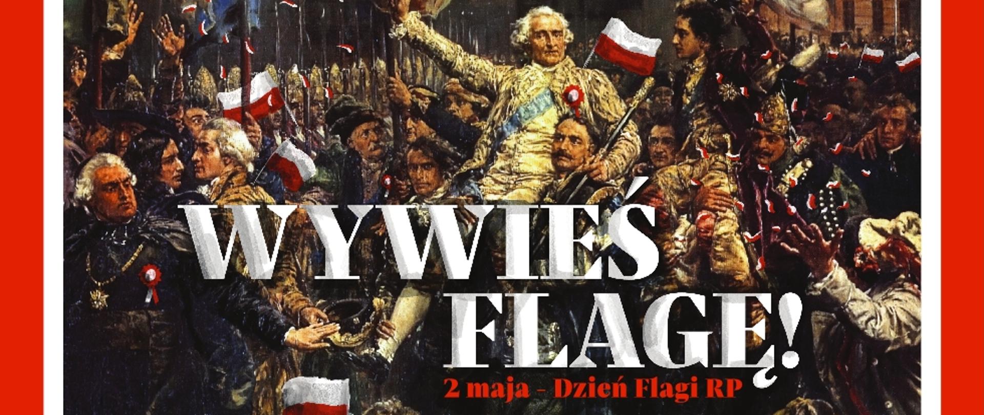 Plakat Wywieś flagę ! 2 maja Dzień Flagi RP