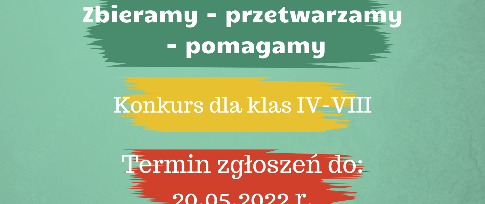 Zbieramy - przetwarzamy - pomagamy