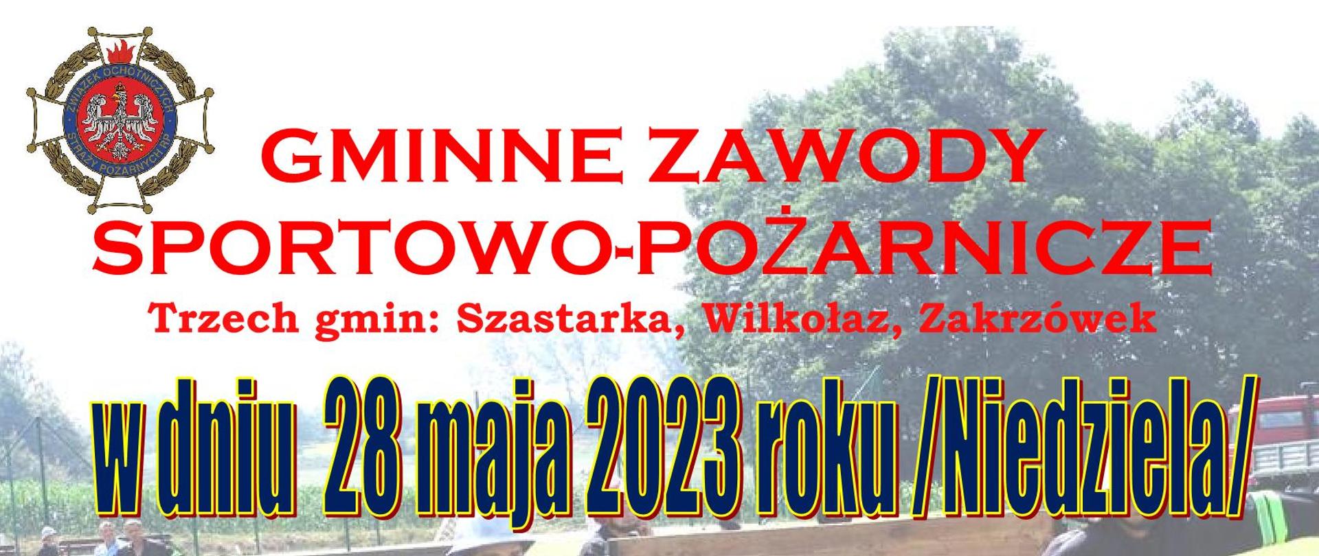 Plakat informuje o zawodach sportowo-pożarniczych które odbędą się 28 maja 2023r.