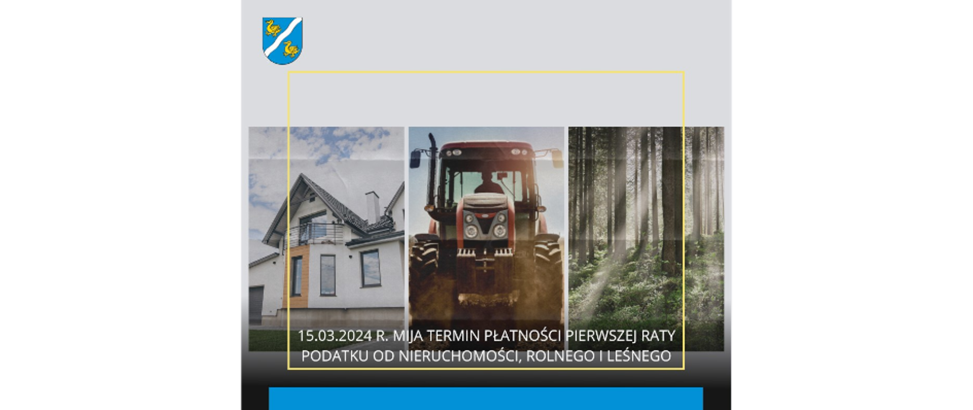 Banner - 15.03.2024 r. mija termin płatności I raty podatku od nieruchomości, rolnego i leśnego