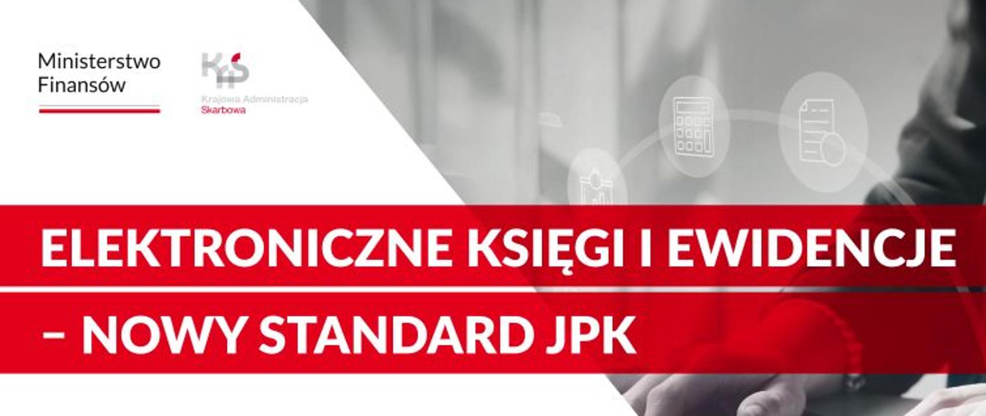 Plakat Ministerstwa Finansów informujący o obowiązkowym prowadzeniu elektronicznych ksiąg i ewidencji dla celów PIT i CIT w ramach nowego standardu JPK. Grafika zawiera terminy wdrożenia: od 2026 r. dla podatników składających JPK_V7M oraz od 2027 r. dla pozostałych przedsiębiorców.