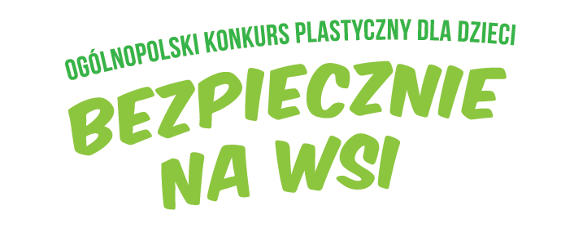 napis Ogólnopolski Konkursu Plastycznego dla Dzieci „Bezpiecznie na wsi”