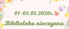 Zdjęcie informujące, że w dniach 1-3.05.2026r. Biblioteka będzie nieczynna 